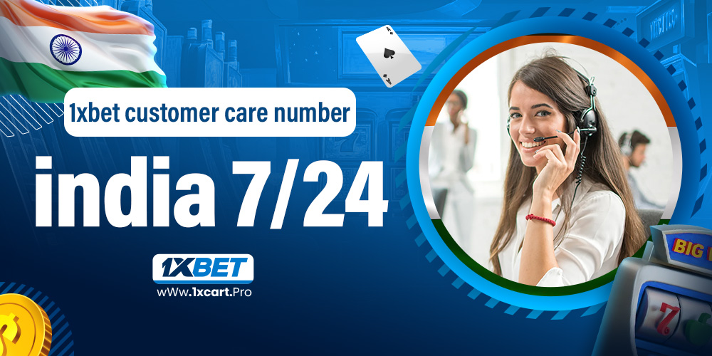 1xbet customer care number india 24/7