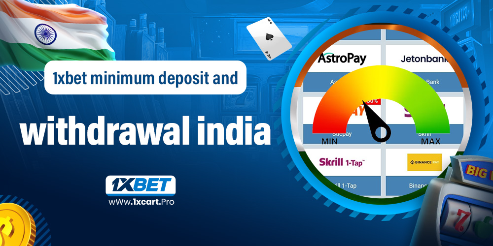 1xbet minimum deposit and withdrawal india